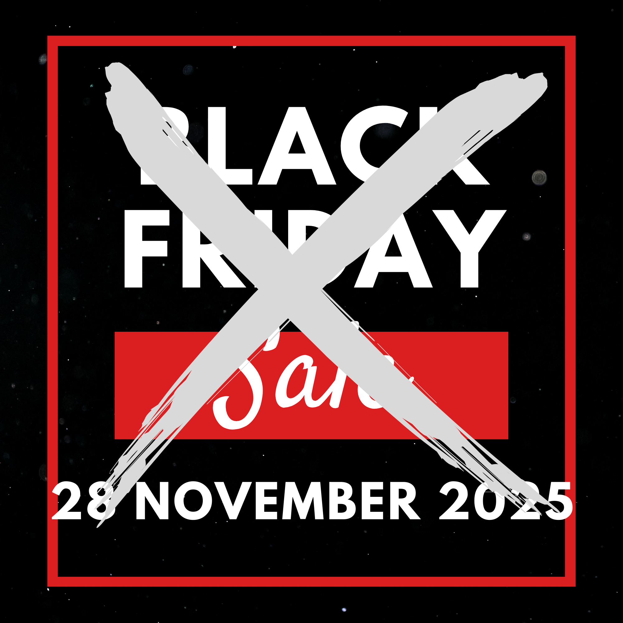 僕たちは、BLACK FRIDAYは行いません。